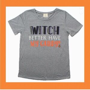 “Witch Better Have My Candy” Halloween T Shirt sz S NWT